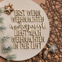 Lade das Bild in den Galerie-Viewer, 3D HERZENSBOTSCHAFT "ERST WENN WEIHNACHTEN IM HERZEN IST, LIEGT AUCH WEIHNACHTEN IN DER LUFT"
