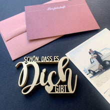 Lade das Bild in den Galerie-Viewer, 3D HERZENSBOTSCHAFT "SCHÖN DASS ES DICH GIBT"-NOGALLERY-Bild,Deko,Geschenk,Holz,natürlich,verschenken